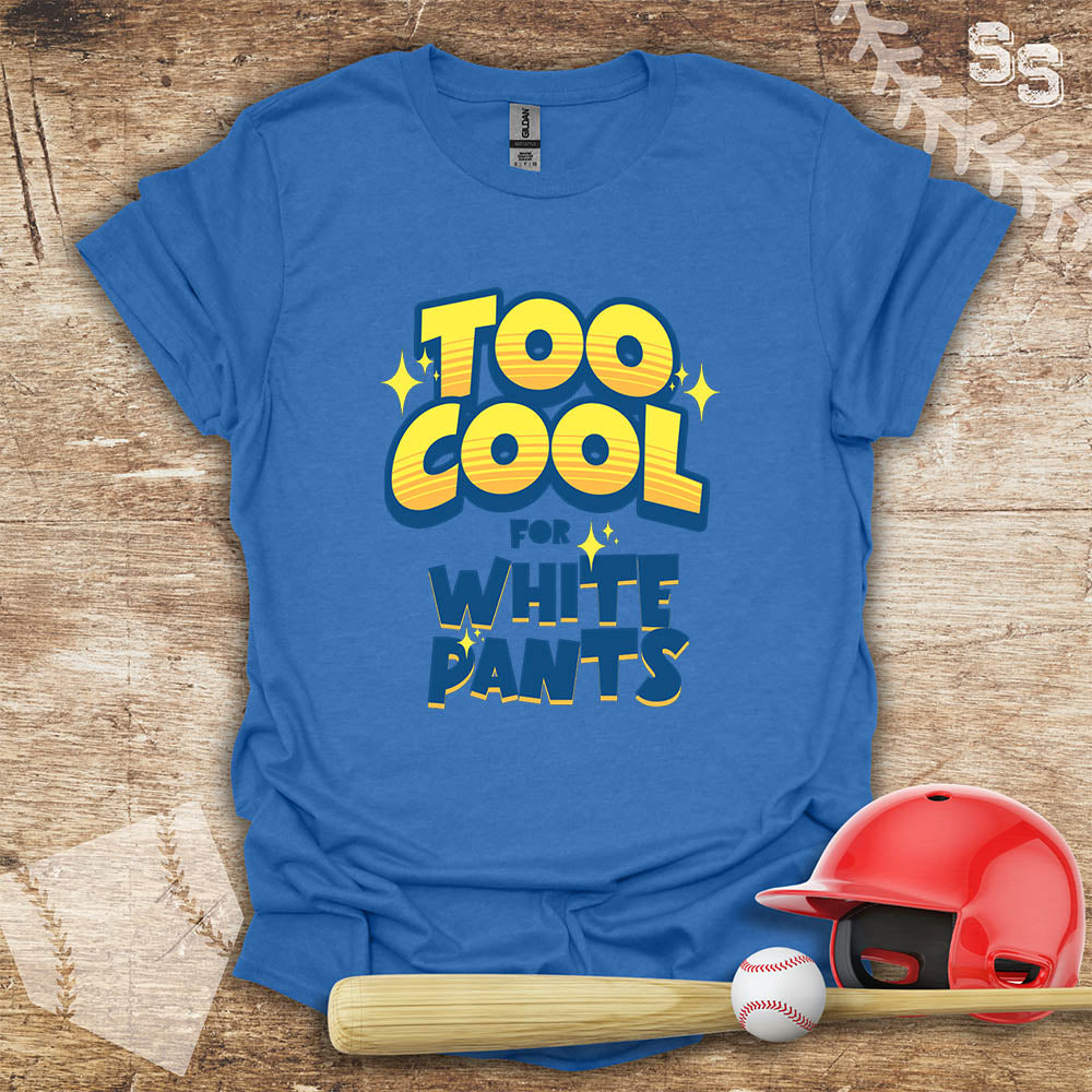 Too Cool For White Pants