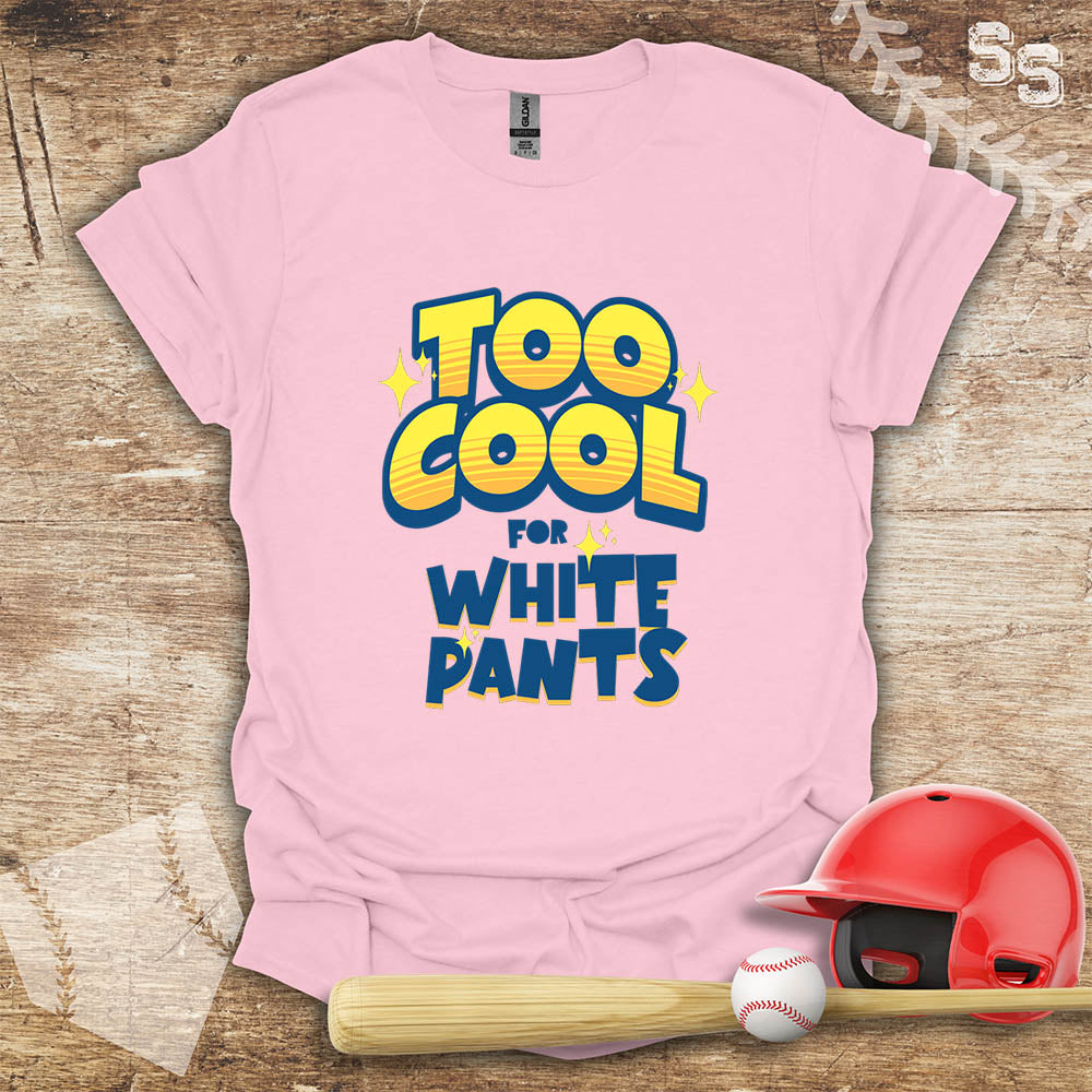 Too Cool For White Pants