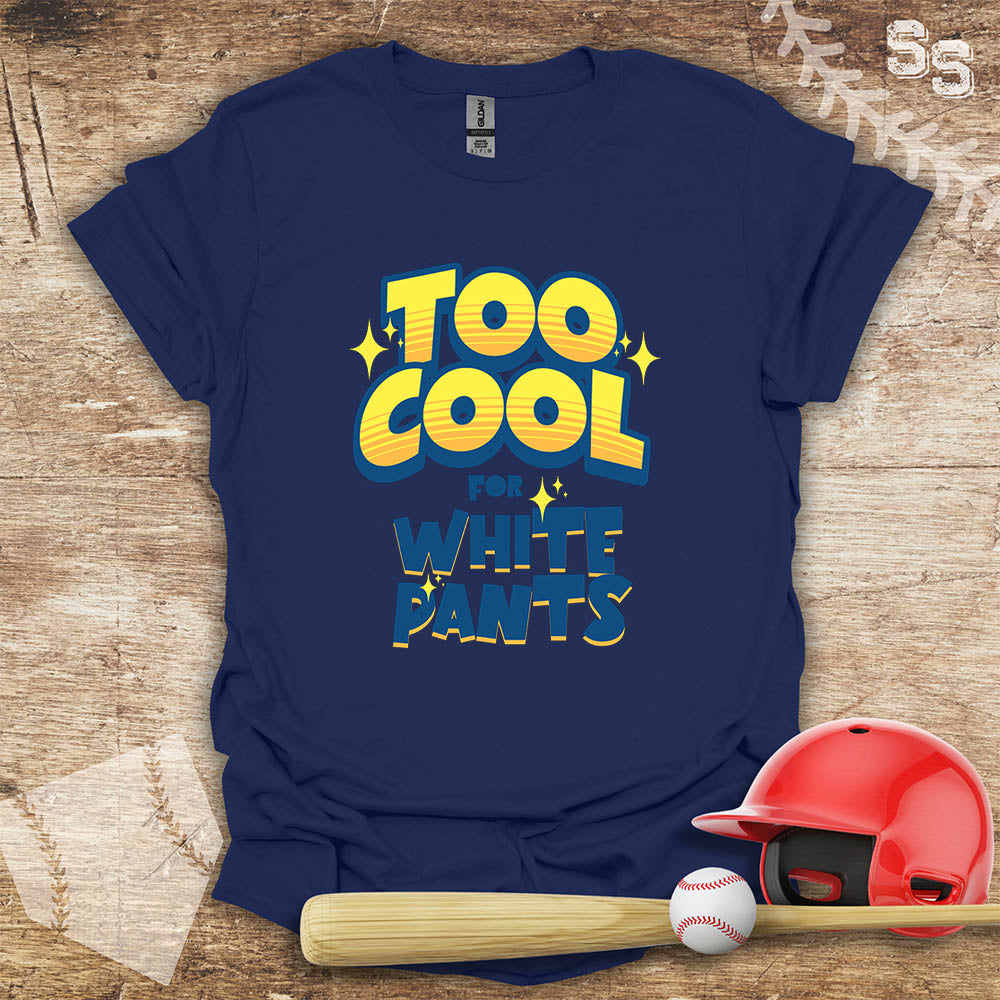 Too Cool For White Pants