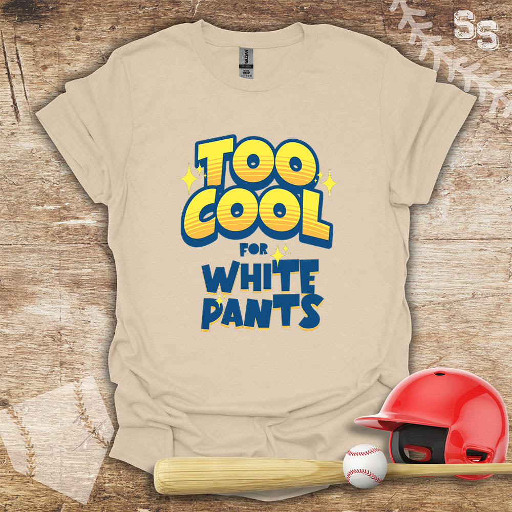 Too Cool For White Pants