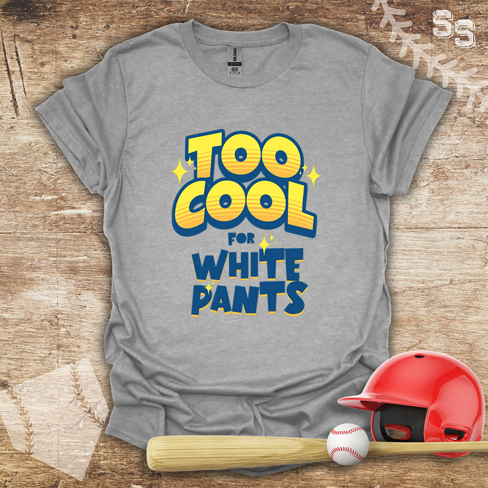 Too Cool For White Pants