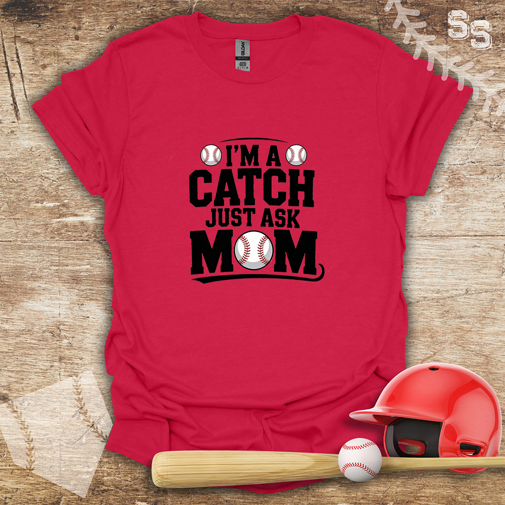 I'm A Catch, Just Ask Mom