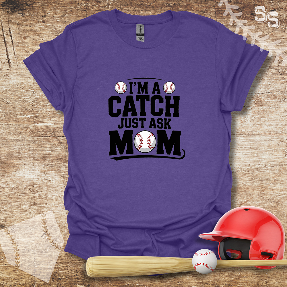 I'm A Catch, Just Ask Mom