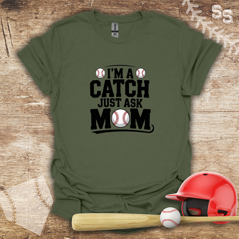 I'm A Catch, Just Ask Mom