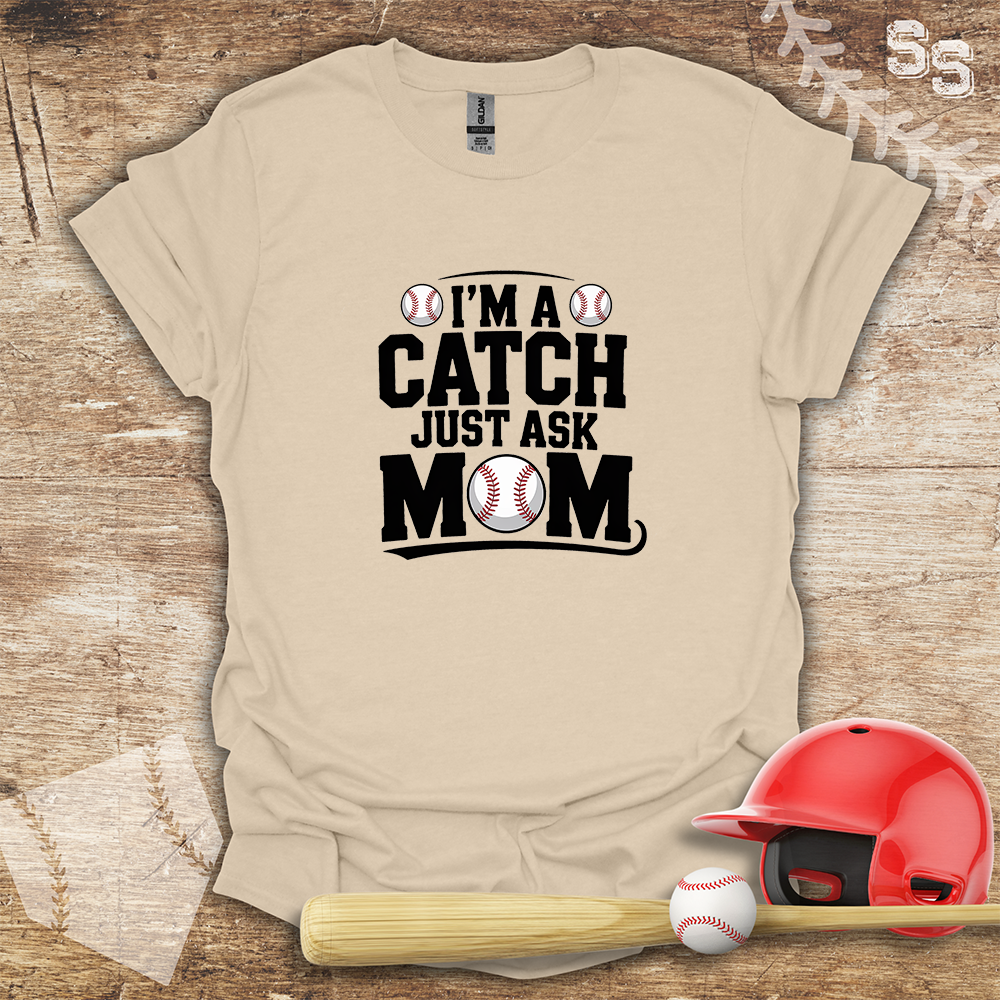 I'm A Catch, Just Ask Mom