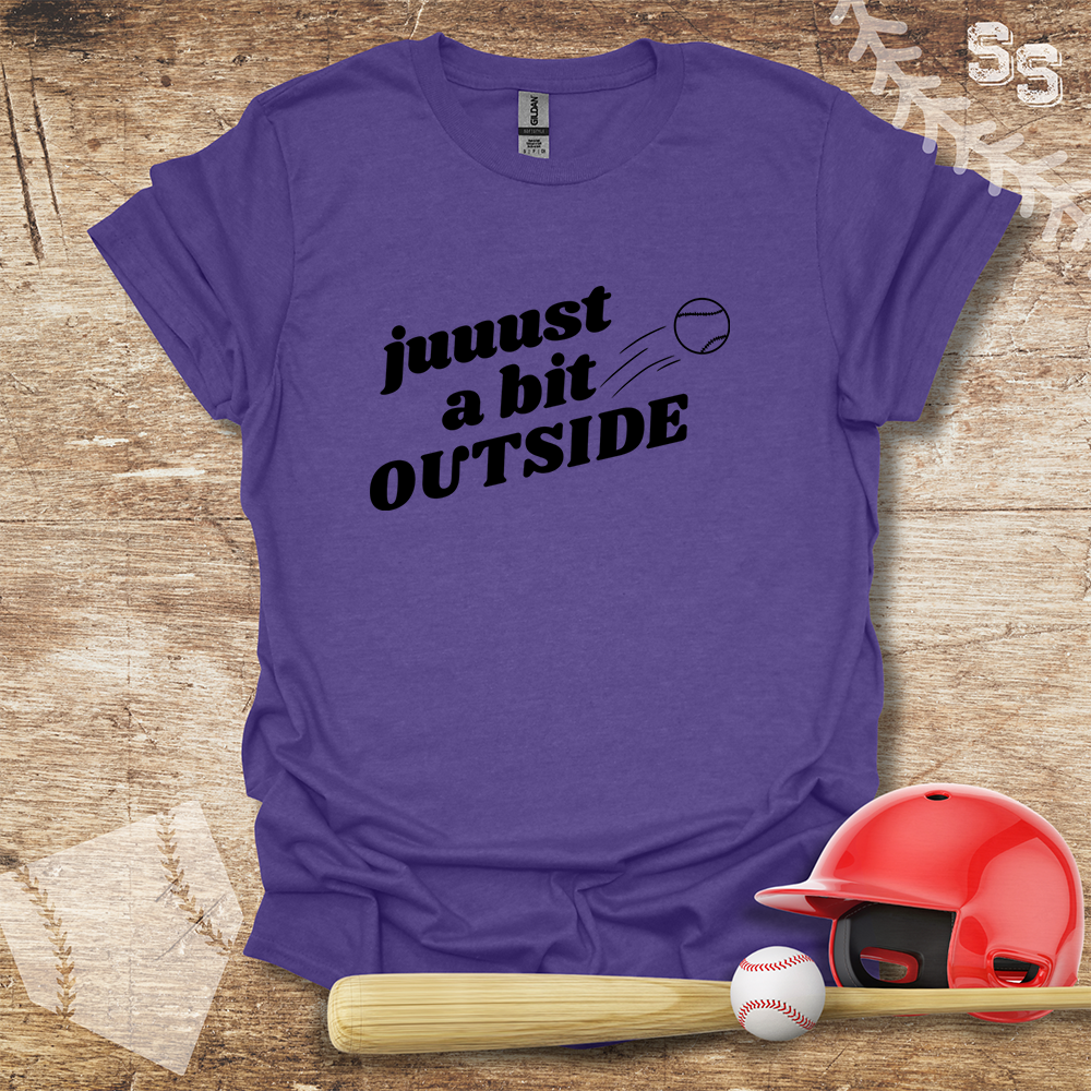 Just A Bit Outside