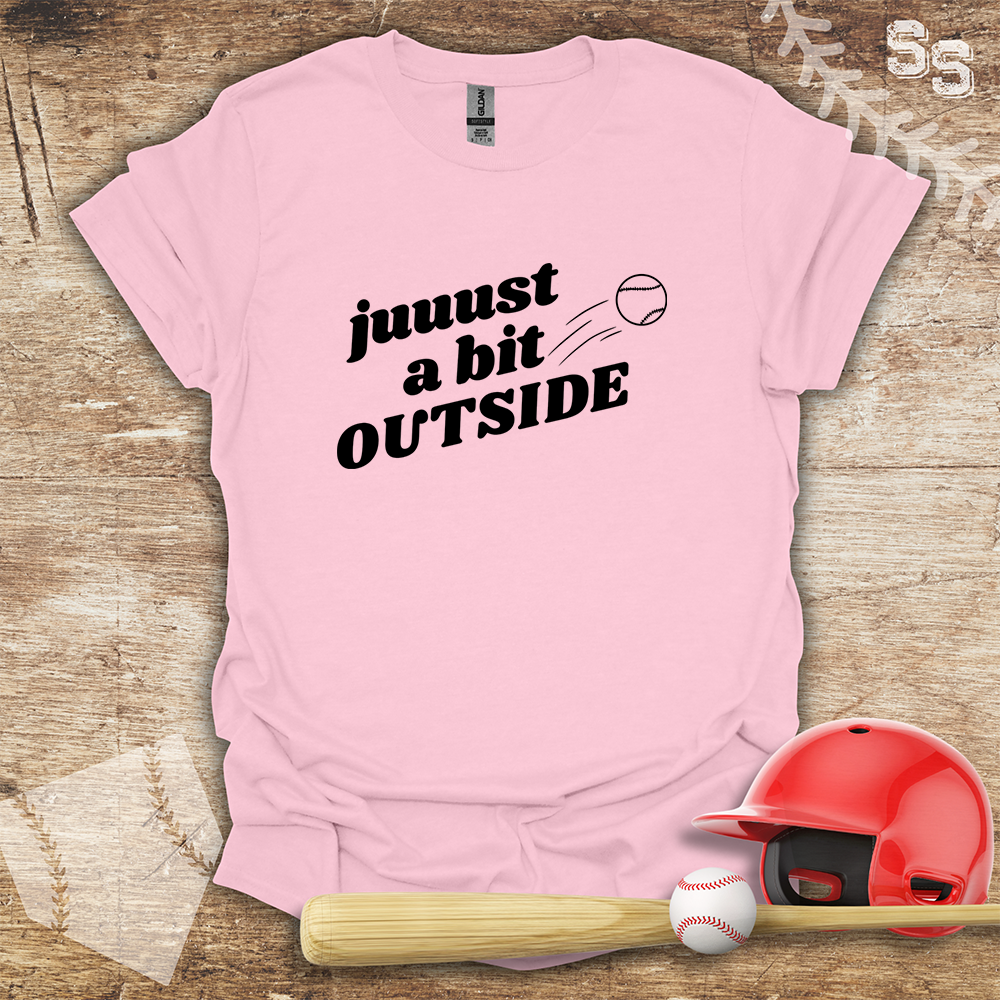 Just A Bit Outside