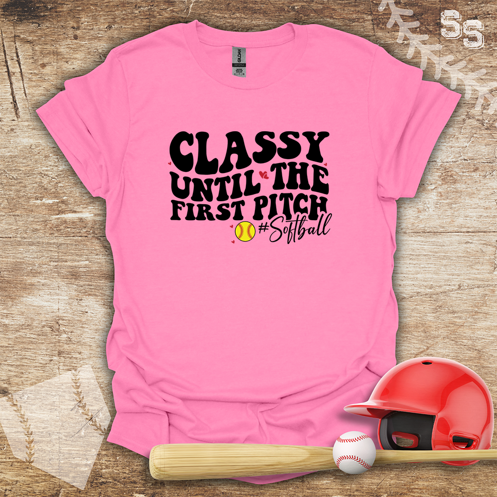 Softball Classy Until First Pitch