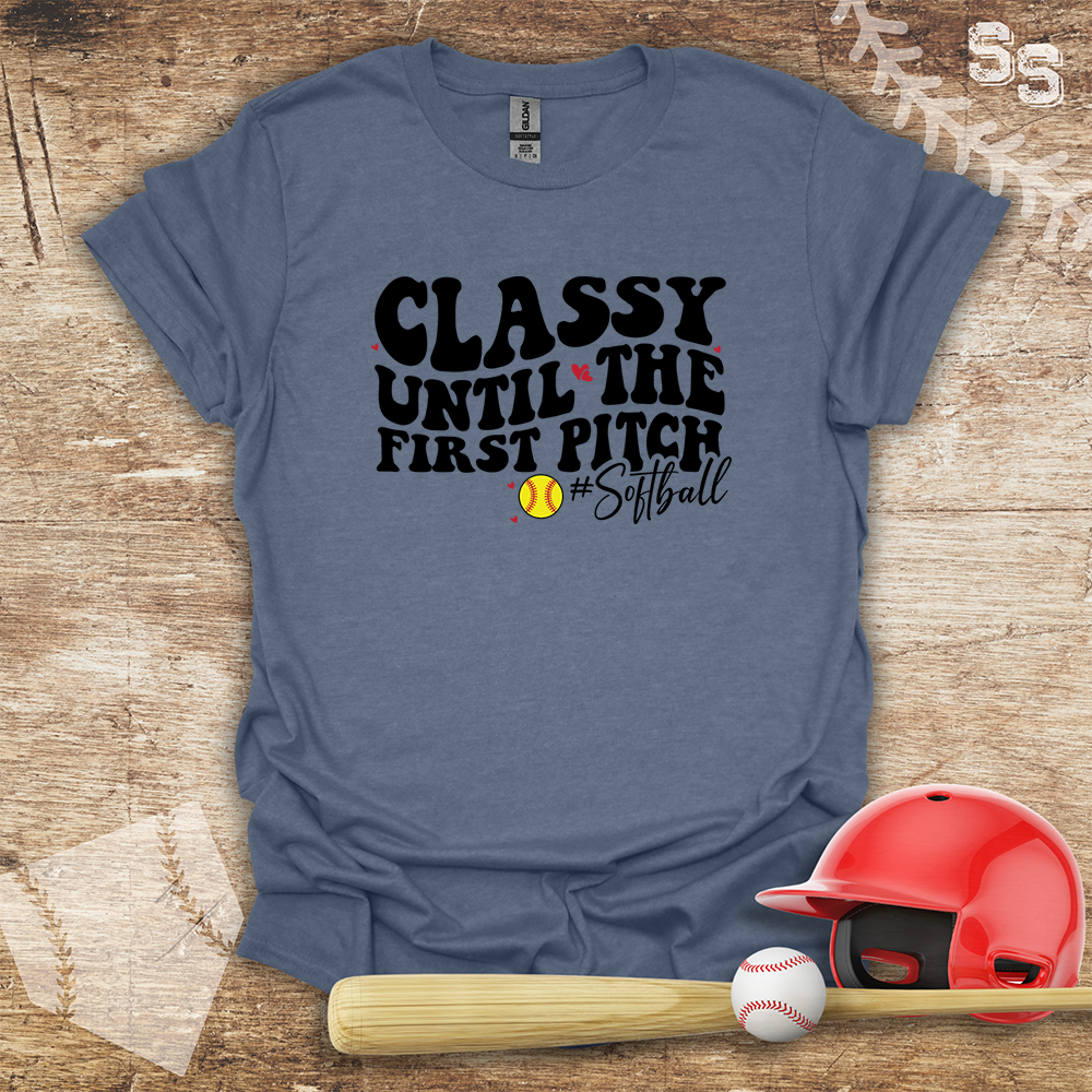 Softball Classy Until First Pitch