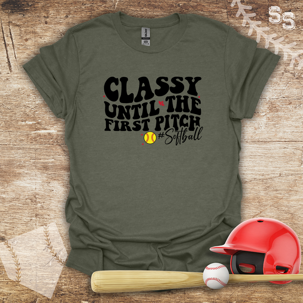 Softball Classy Until First Pitch