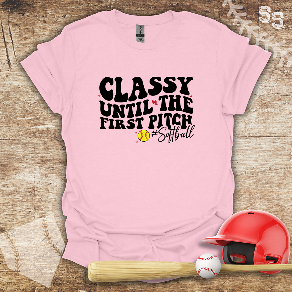 Softball Classy Until First Pitch