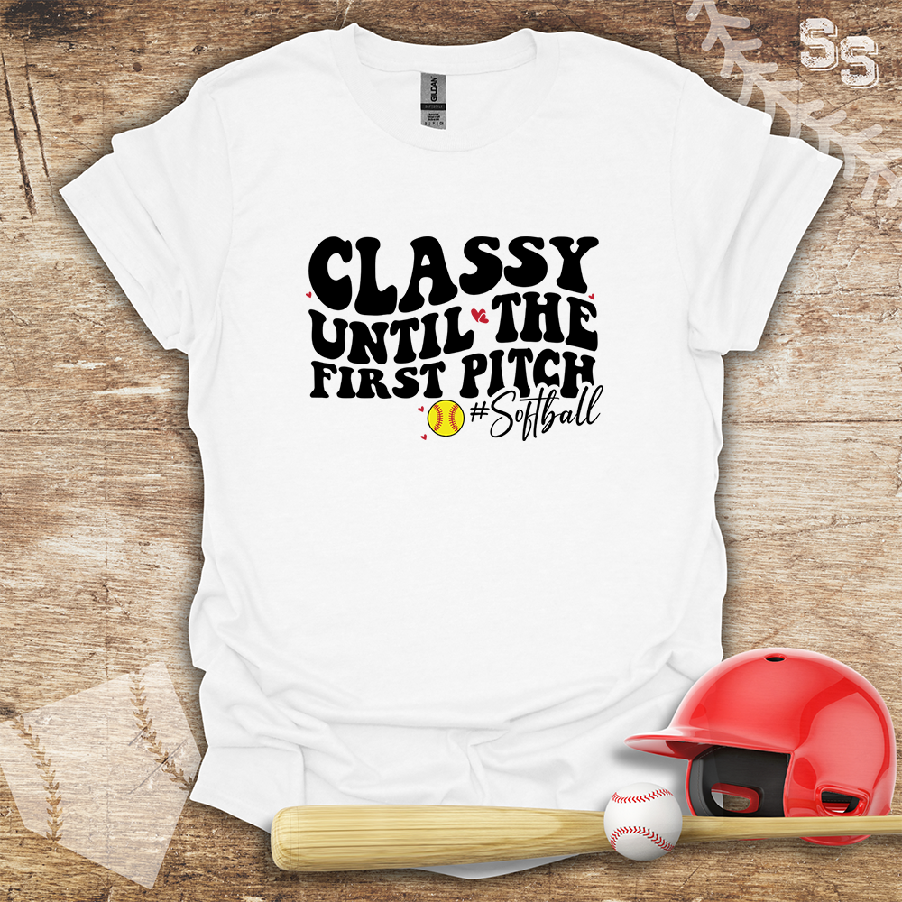 Softball Classy Until First Pitch