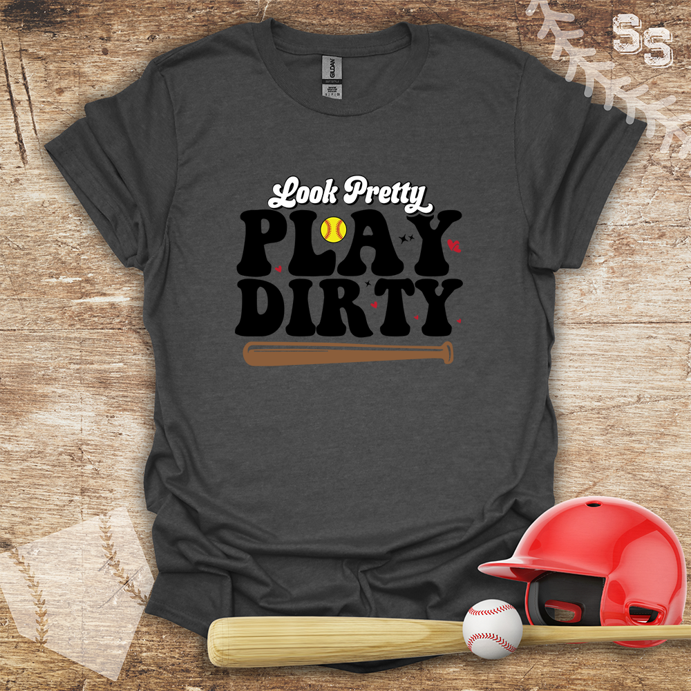 Softball Look Pretty Play Dirty