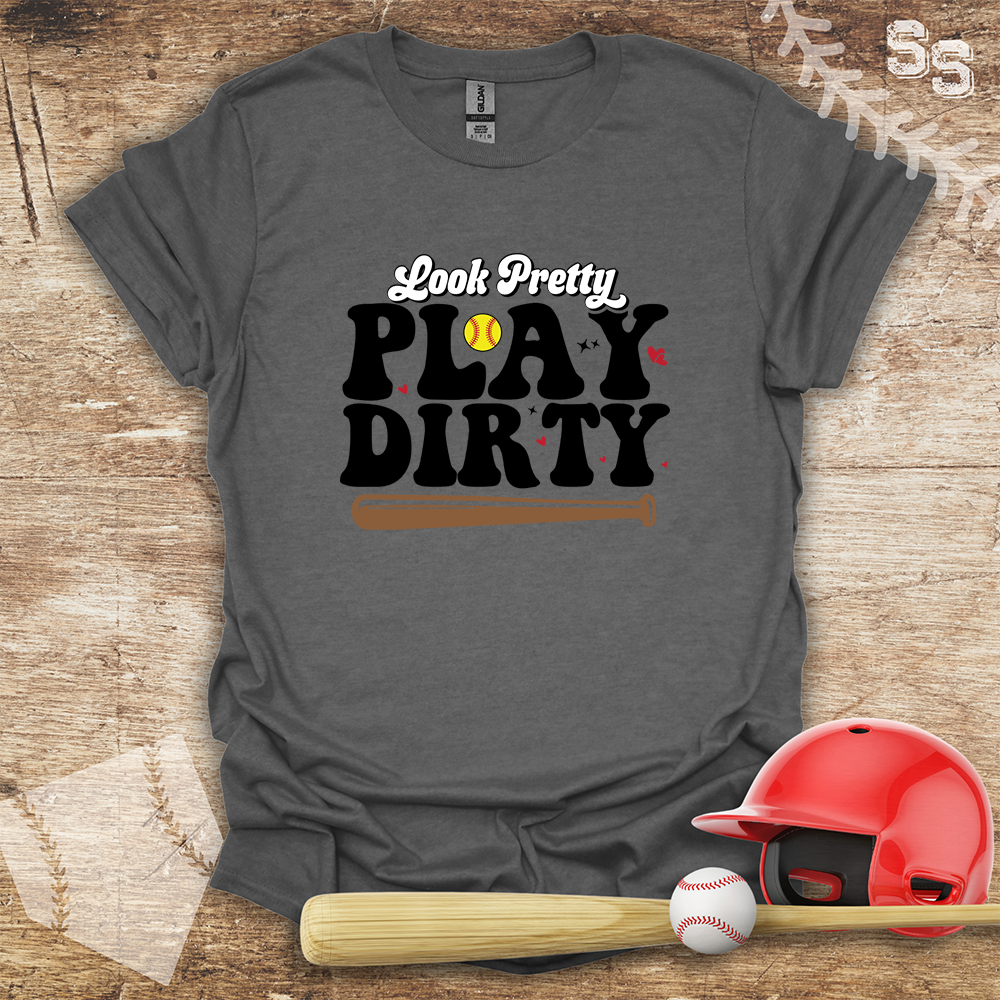 Softball Look Pretty Play Dirty