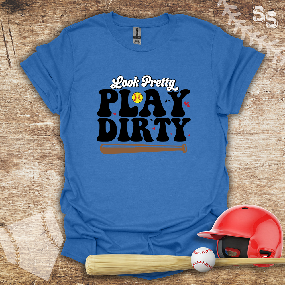 Softball Look Pretty Play Dirty