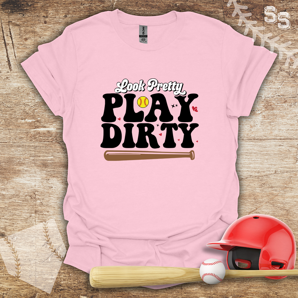 Softball Look Pretty Play Dirty