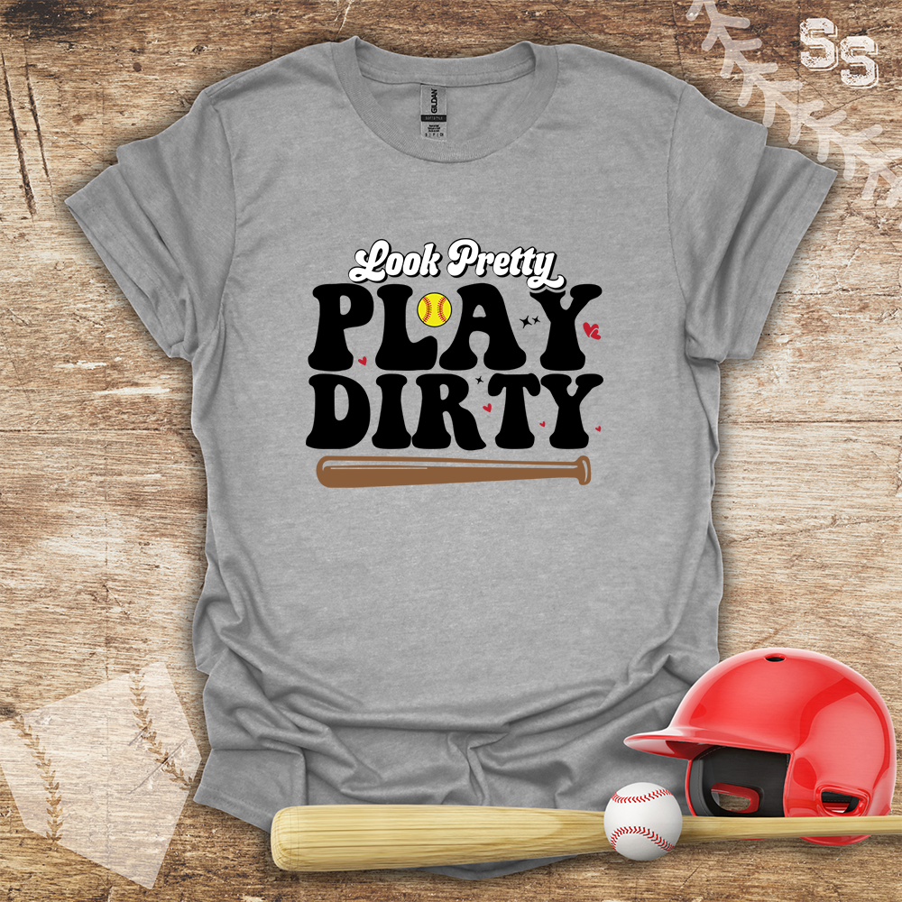 Softball Look Pretty Play Dirty