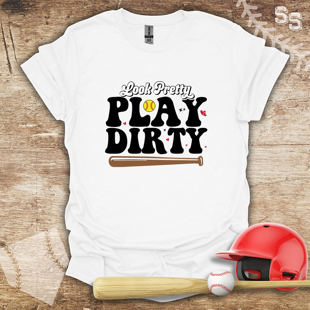 Softball Look Pretty Play Dirty