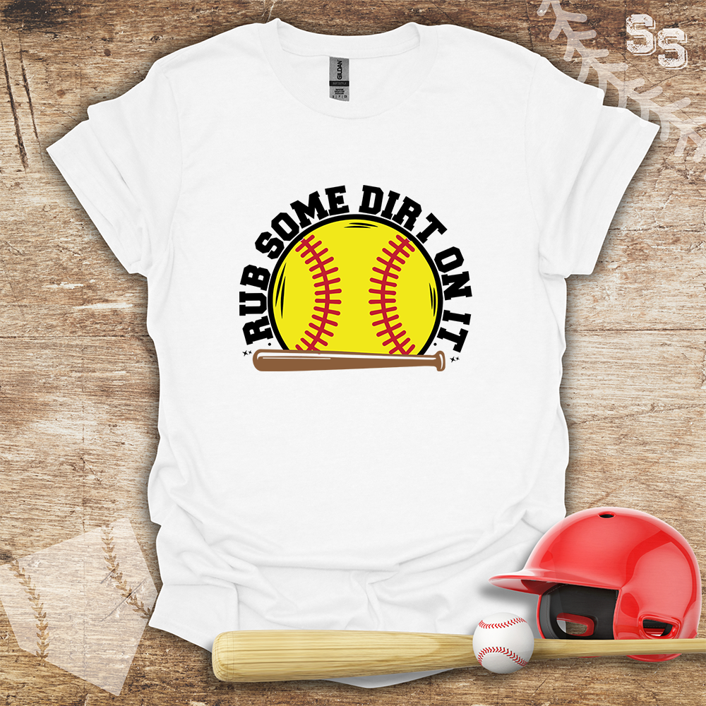 Softball Rub Dirt On It