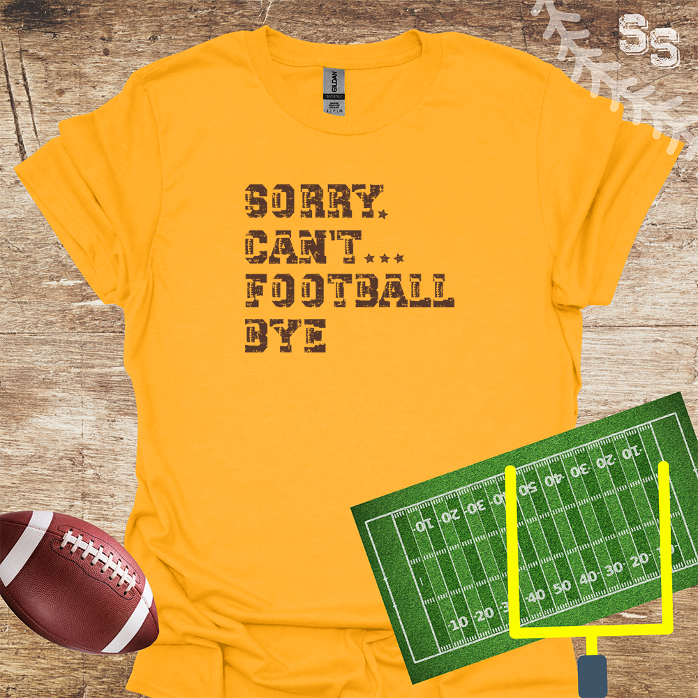 Football Sorry Can't Bye