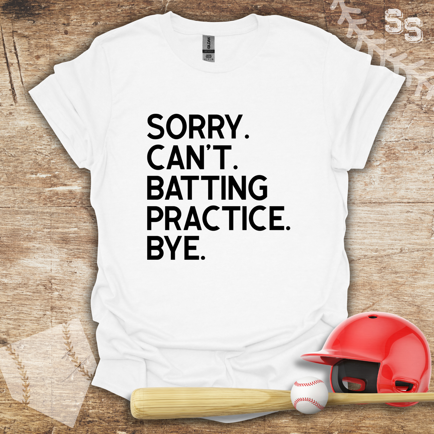 Sorry Can't Batting Practice