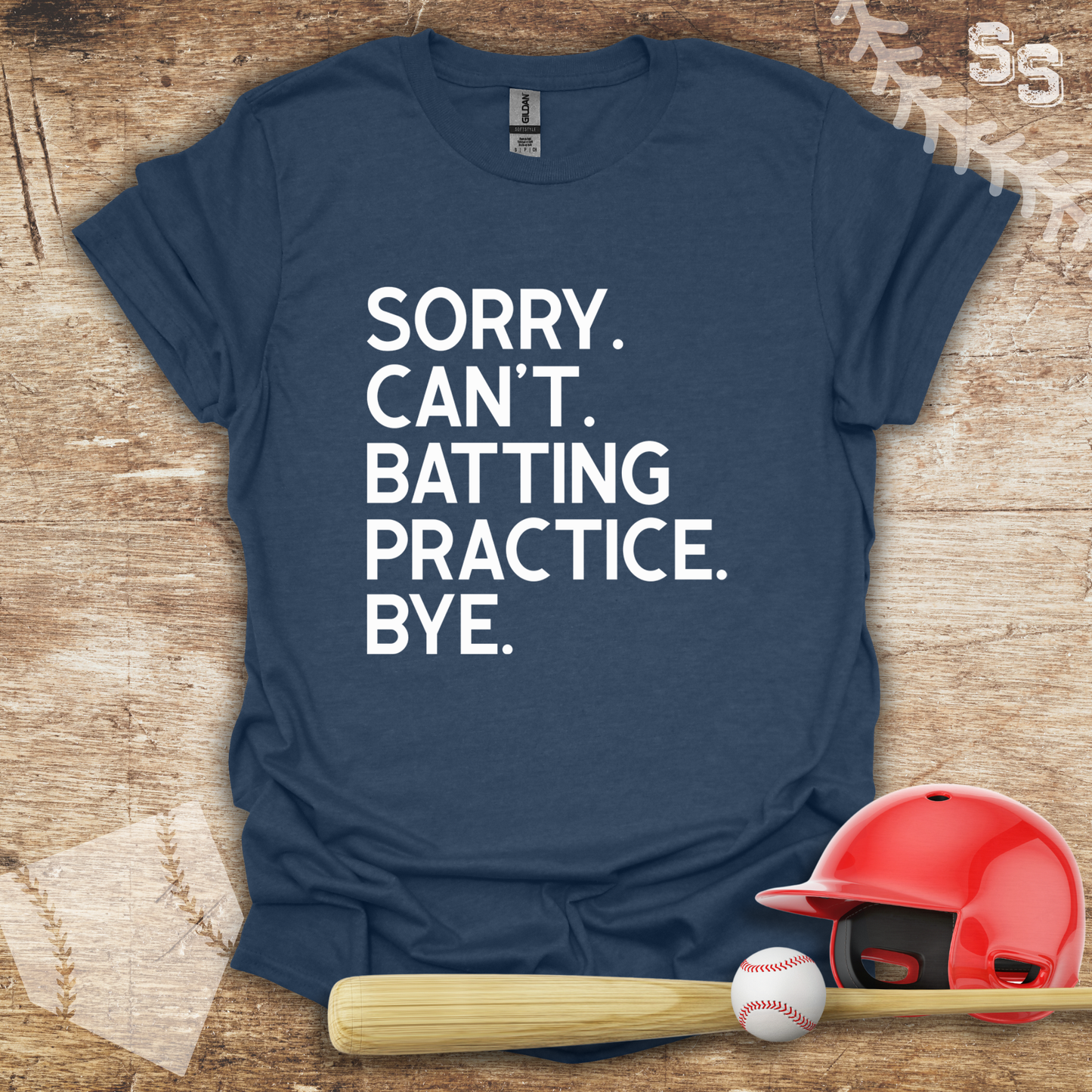 Sorry Can't Batting Practice