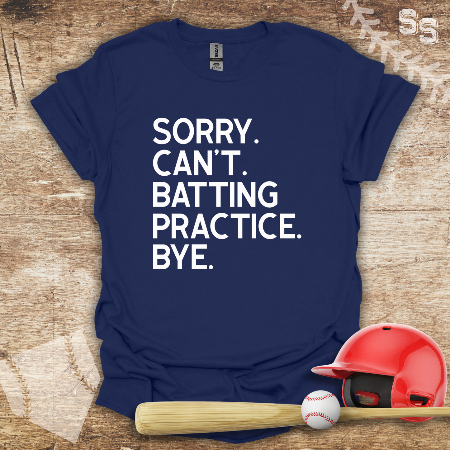 Sorry Can't Batting Practice