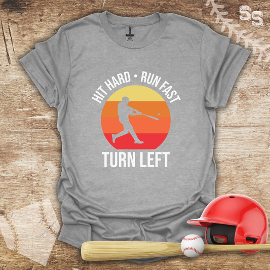 Hit Hard Run Fast Turn Left