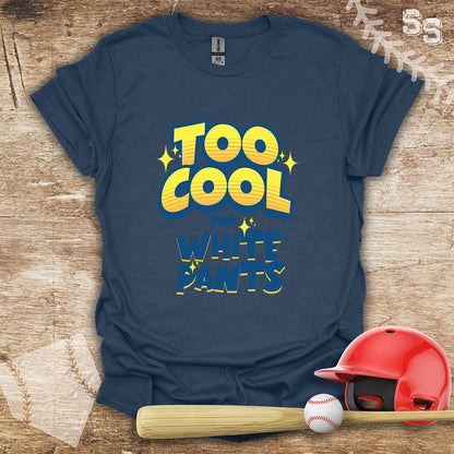Too Cool For White Pants
