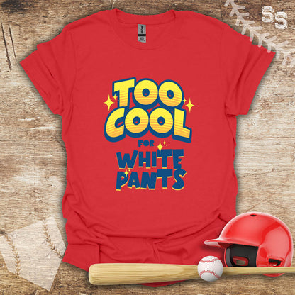 Too Cool For White Pants
