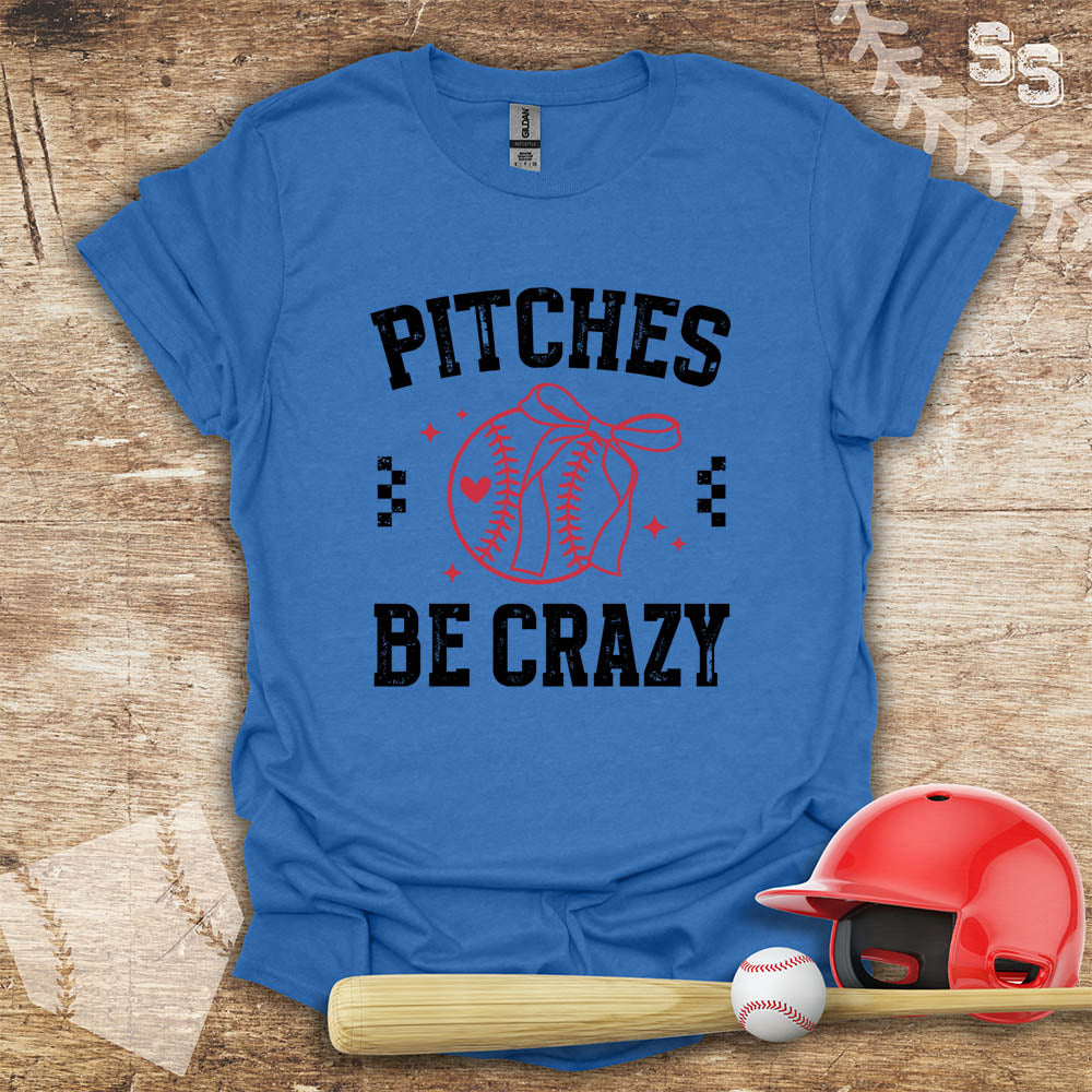 Pitches Be Crazy