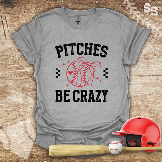 Pitches Be Crazy