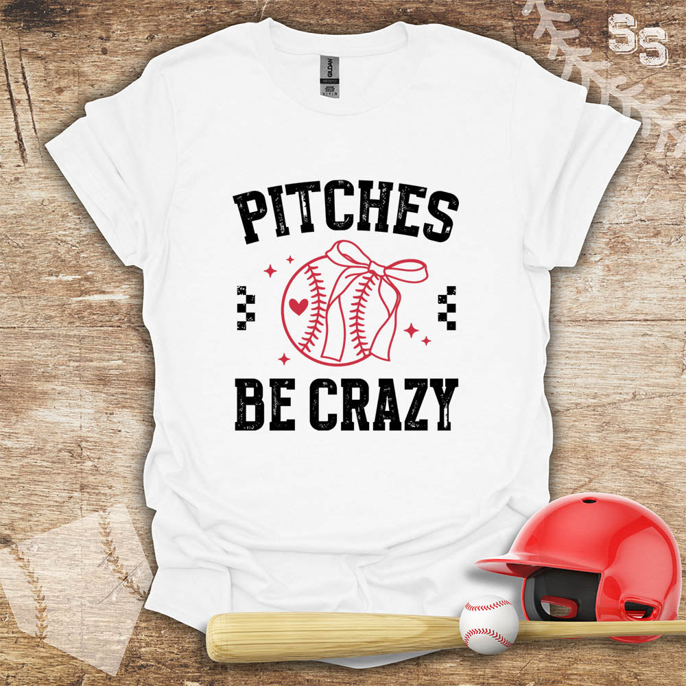 Pitches Be Crazy