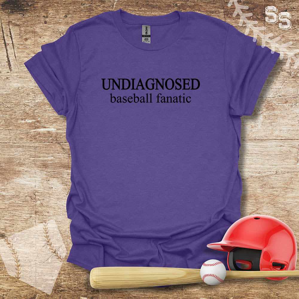 Undiagnosed Baseball Fanatic