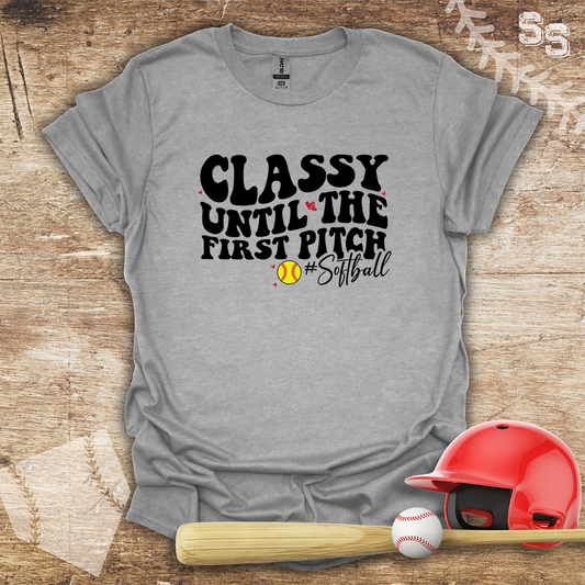 Softball Classy Until First Pitch