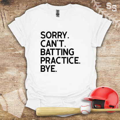 Sorry Can't Batting Practice