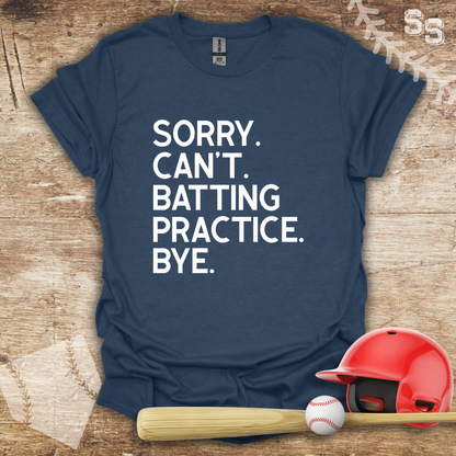 Sorry Can't Batting Practice