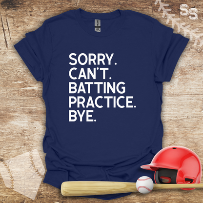 Sorry Can't Batting Practice