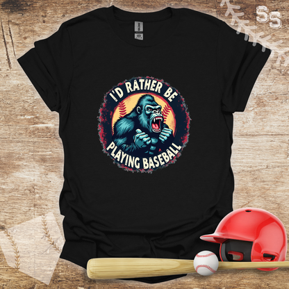 Rather Be Playing Baseball Gorilla