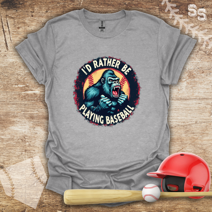 Rather Be Playing Baseball Gorilla